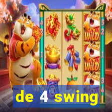 de 4 swing